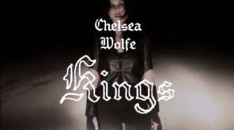 New video: Chelsea Wolfe – Kings
